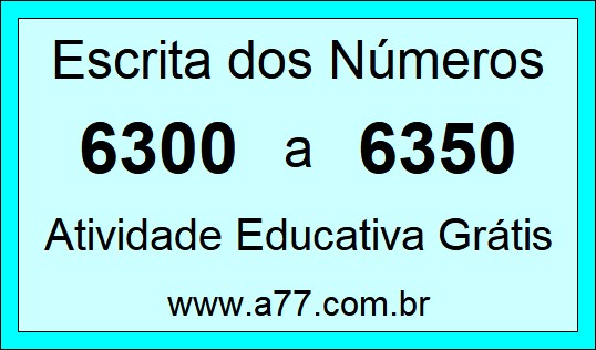 Atividade de Contar Números de 6300 a 6350