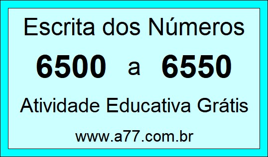 Atividade de Contar Números de 6500 a 6550