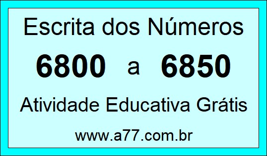 Atividade de Contar Números de 6800 a 6850