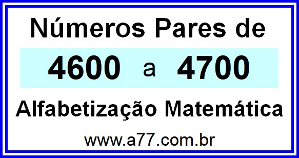 Copiar Números Pares de 4600 a 4700