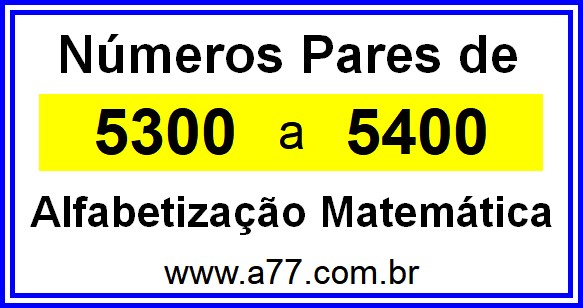 Copiar Números Pares de 5300 a 5400