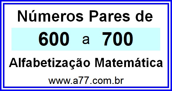 Copiar Números Pares de 600 a 700