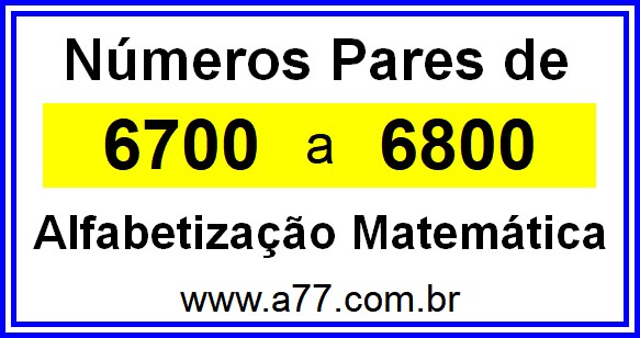 Copiar Números Pares de 6700 a 6800