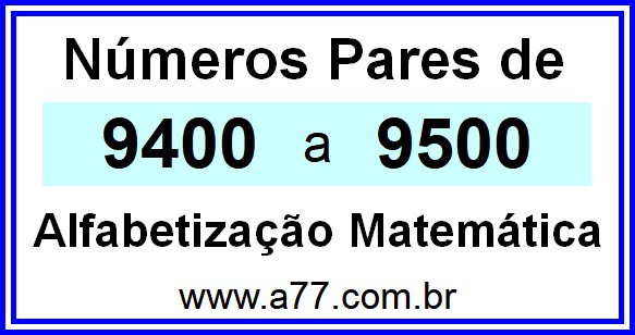 Copiar Números Pares de 9400 a 9500