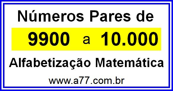 Copiar Números Pares de 9900 a 10000