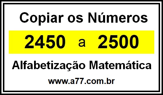 Copiar os Números 2450 a 2500