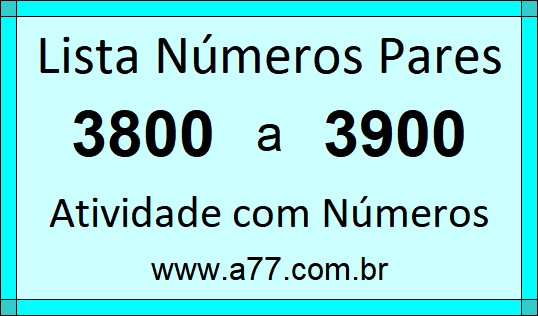 Lista de Números Pares de 3800 a 3900