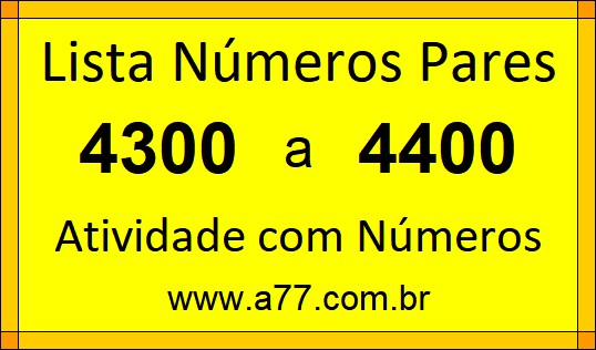 Lista de Números Pares de 4300 a 4400