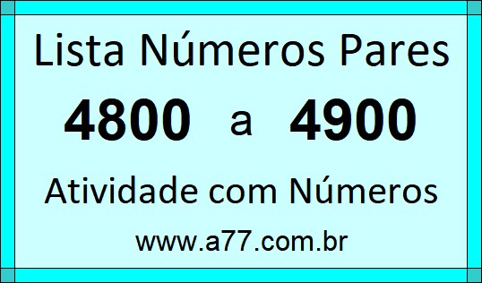 Lista de Números Pares de 4800 a 4900