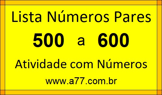 Lista de Números Pares de 500 a 600