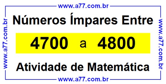 Números Ímpares Existentes Entre 4700 e 4800