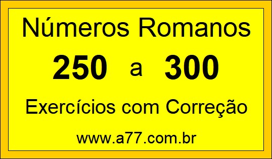 Números Romanos de 250 a 300