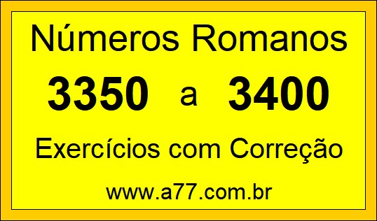 Números Romanos de 3350 a 3400