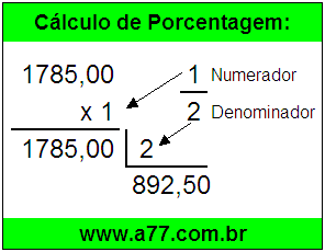 Calcular 1/2 de R$ 1785,00