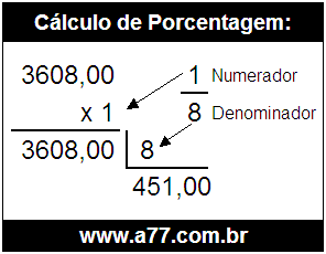 Quanto é 1/8 de R$ 3608,00