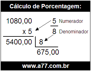 Calcular 5/8 de R$ 1080,00