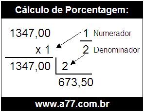 Calcular 1/2 de R$ 1347,00