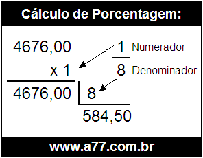 Calcular 1/8 de R$ 4676,00