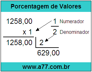 Calcular 1/2 de R$ 1258,00